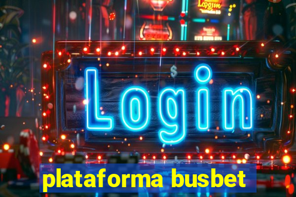 plataforma busbet